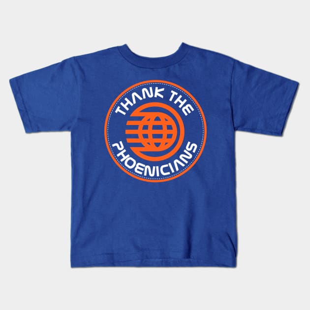 Thank the Phoenicians Kids T-Shirt by equilebro